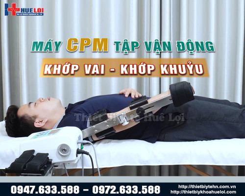 Máy CPM tập phục hồi chức năng khuỷu tay và khớp vai