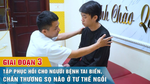 Hướng dẫn tập ngồi cho bệnh nhân tai biến giai đoạn 3